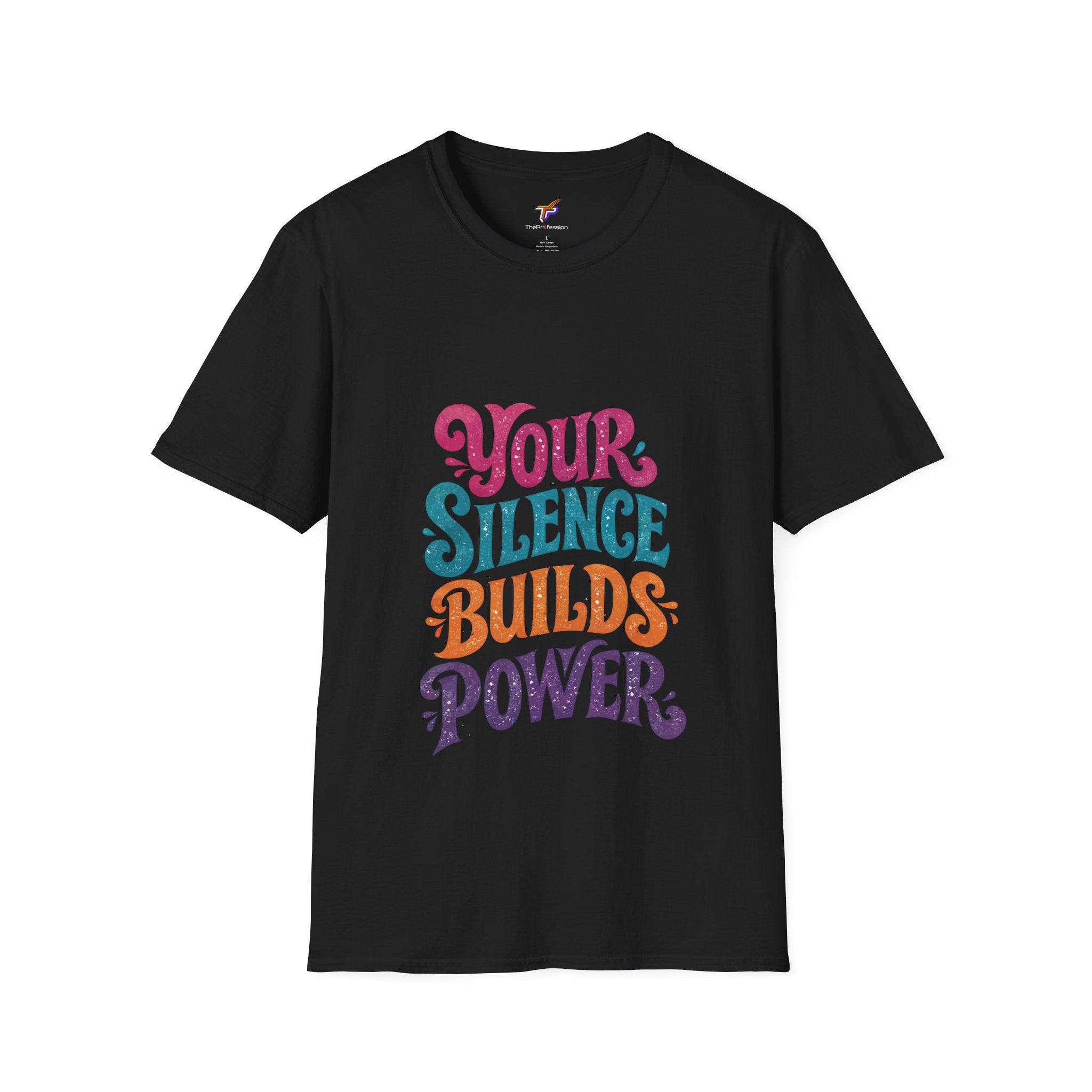 Your Silence Builds Power graphic T-shirt with bold colorful typography on black fabric