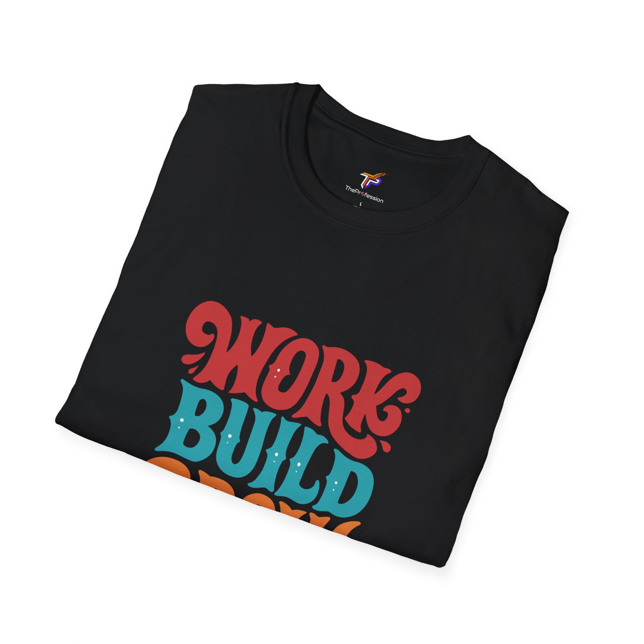 Minimalist graphic T-shirt featuring the Work Build Grow Repeat message