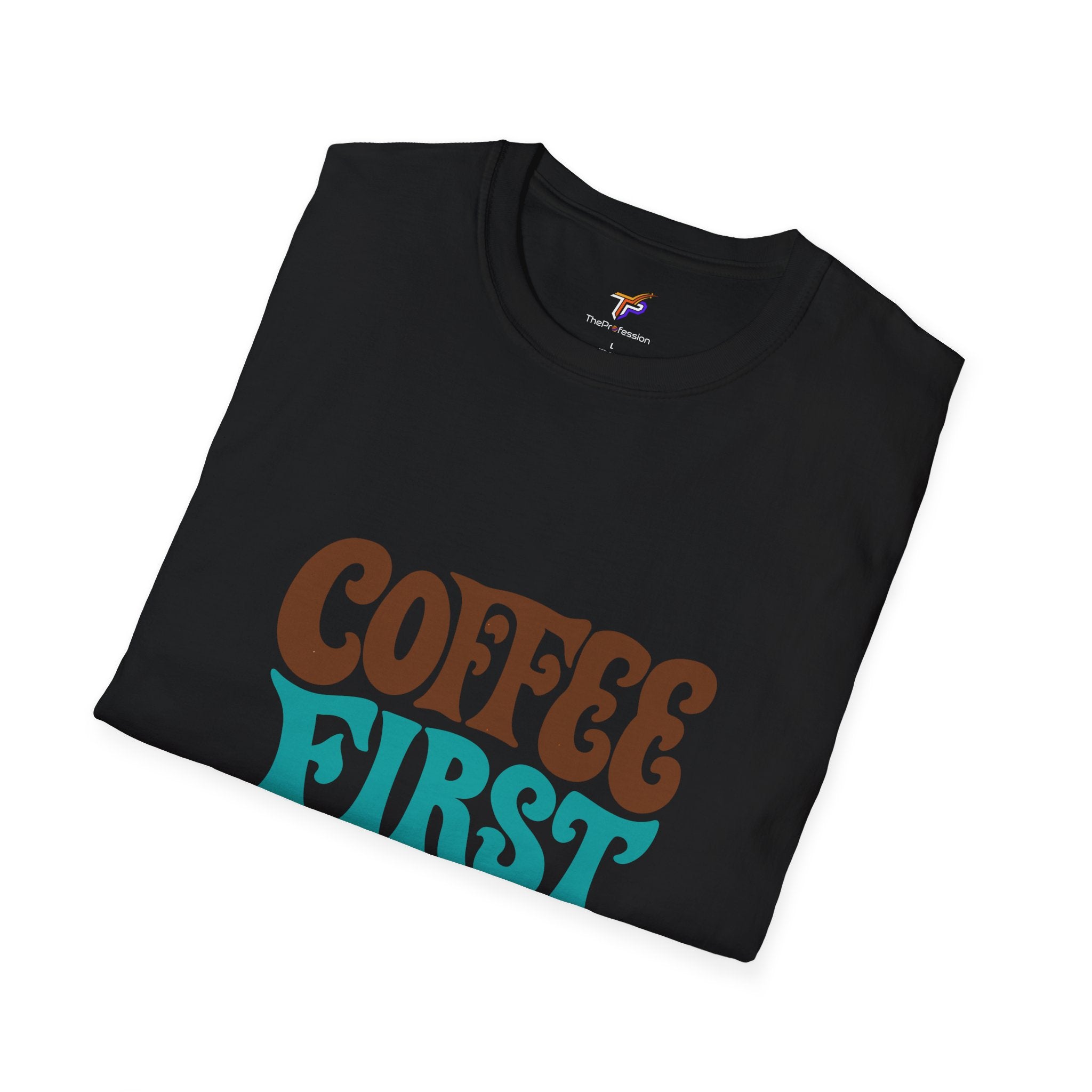 Coffee First Life Later typography T-shirt close-up design detail